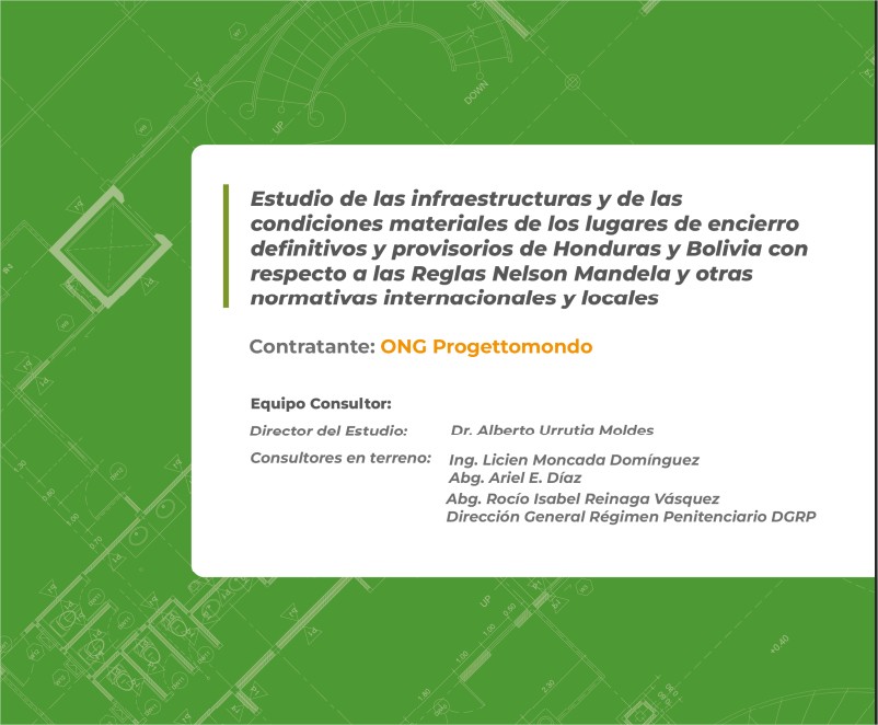 Estudio de las infraestructuras y de las condiciones materiales de los lugares de encierro definitivos y provisorios de Honduras y